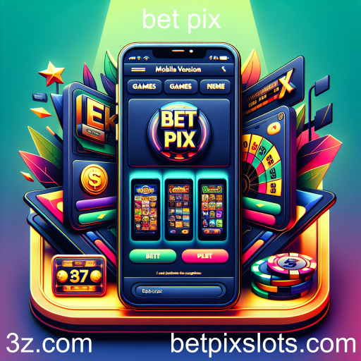 A Revolução dos Jogos: Descubra a Categoria 'Versão Móvel' do Bet Pix